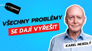 Karel Nejedlý: VŠECHNY PROBLÉMY SE DAJÍ VYŘEŠIT | mindstalk podcast