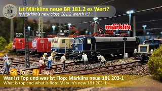 Was ist Top und was ist Flop - Die 181 203 von Märklin (Folge 10)