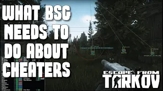 THIS is what BSG NEEDS to do about CHEATERS in Escape From Tarkov.