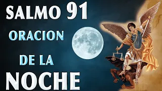 SALMO 91 ORACIÓN DE LA NOCHE A SAN MIGUEL ARCÁNGEL