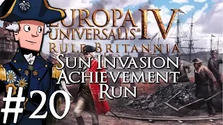 Europa Universalis 4 | Rule Britannia | Sun Invasion Achievement Run | Part 20