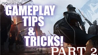 Dragon Age Inquisition: Gameplay Tips and Tricks! Part 2