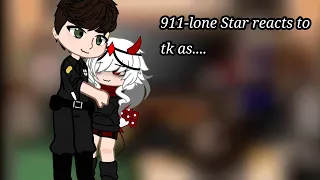 911-lone Star reacts to tk as random gacha characters