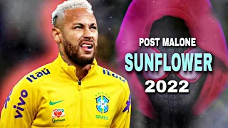 Neymar Jr. ► Sunflower ft. Post Malone ● Skills & Goals 2021/22 | HD