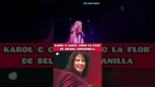 💥NOTICIAS: KAROL G sorprendió a sus fans cantando 'COMO LA FLOR' de SELENA QUINTANILLA