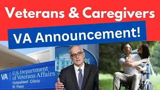 Great News for Veterans and Caregivers!!! VA Just Announced!!