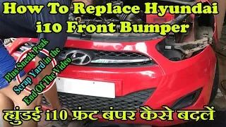 😍How To Replace Hyundai i10🚗 Front Bumper Plus+ 🤘What's A Scrap Yard
