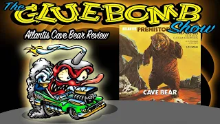 The Glue Bomb Show, Episode 210A: Atlantis Prehistoric Scenes Cave Bear Review