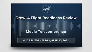 Media Briefing: Crew-4 Flight Readiness Review