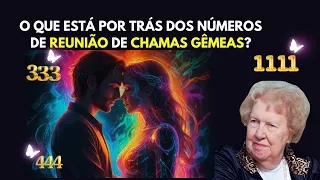 Os 7 números de Reunião de Chamas Gêmeas/O Que Está Por Trás dos Números de Reunião de Chama Gêmea?