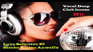 Love Selective El Bimbo Latino Axwell's / Vocal Club House,Extended version / #22