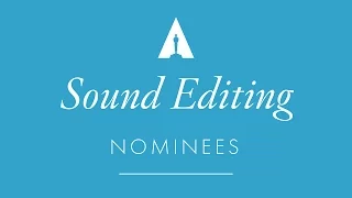 Oscars 2017: Sound Editing Nominees