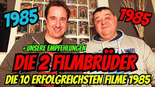 DIE 10 ERFOLGREICHSTEN FILME 1985 IN DEUTSCHEN KINOS! + Die 2 Filmbrüder geben ihre Empfehlungen!