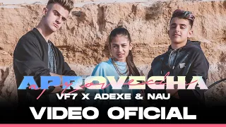 Aprovecha - VF7 x Adexe & Nau