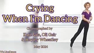 Crying When I'm Dancing linedance  - improver level  - May 2024