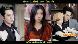 Tình yêu bí mật của Tổng Tài. Hôn nhân đầy bất ngờ.