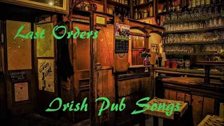 Last Orders | The Best Of Irish Drinking & Pub Folk Songs