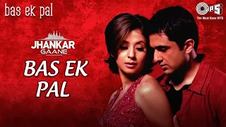 Bas Ek Pal Title | K.K, Dominique Cerejo | Sanjay Suri, Urmila Matondkar | Mithoon | Jhankar Song