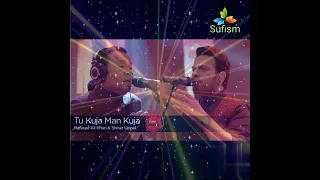 Tu Kuja Man Kuja Coke Studio Session 9 Rafaqat Ali Khan and Shiraz Uppal #CokeStudio--&gadsfga#