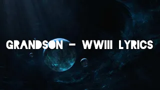 Grandson - WWIII lyrics video