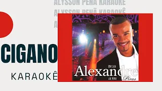 Karaokê - Alexandre Pires - Cigano