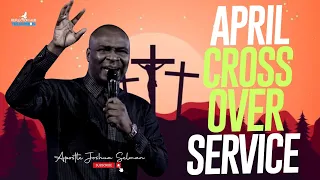 APRIL 2024 POWERFUL PROPHETIC WORD ENCOUNTER - APOSTLE JOSHUA SELMAN