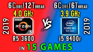 Ryzen 5 3600 vs i5 9400F Test in 15 Games or i5 9400f vs R5 3600