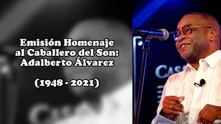 Emisión Homenaje al Caballero del Son: Adalberto Álvarez