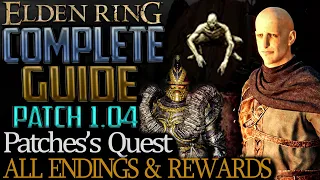 Elden Ring: Full Patches Questline (Patch 1.04, Complete Guide) - All Choices, Endings, and Rewards