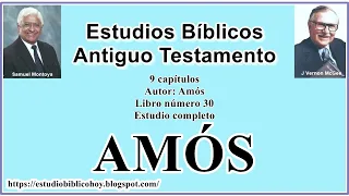 30. AMÓS│ 📖 Estudio completo │ A Través de la Biblia │ J Vernon McGee - Samuel Montoya