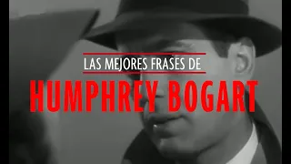 Las mejores frases de HUMPHREY BOGART | Fotogramas