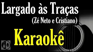 Largado às traças - Zé Neto e Cristiano (Karaokê violão)