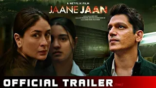 Jaane Jaan | Official Trailer | Kareena Kapoor Khan, Jaideep Ahlawat | Netflix India 2023