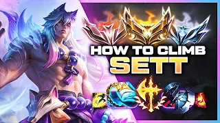 How To Climb With Sett - Sett Unranked To Diamond | League of Legends