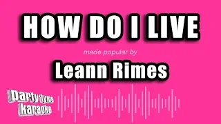 Leann Rimes - How Do I Live (Karaoke Version)