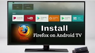 How to Install Mozilla Firefox on Android TV | Install Firefox Browser in Smart TV
