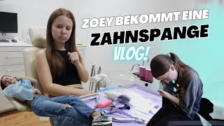 VLOG/ZOEY BEKOMMT IHRE ZAHNSPANGE 😬🦷