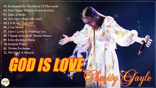 Charity Gayle - Heart Melting Worship Songs 2024