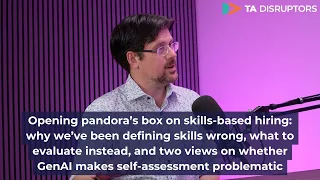 Opening pandora’s box on skills-based hiring: reframing our understanding of skills