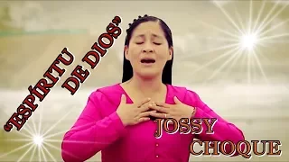 "THE SPIRIT OF GOD FILLS MY LIFE" JOSSY CHOQUE