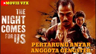 Pertarungan Antar Gengster || FILM THE NIGHT COMES FOR US