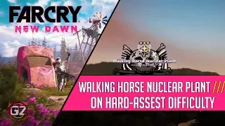 Far Cry New Dawn | Level 3 - Walking Horse Nuclear Plant | Hard-Assest Difficulty