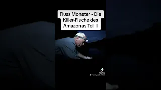 Fluss Monster - Die Killer-Fische des Amazonas Teil ll