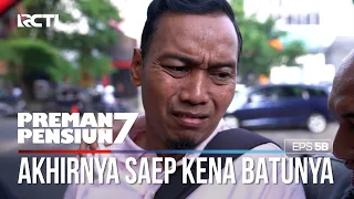 Saep Kena Batunya Juga Akhirnya Kena Todong - PREMAN PENSIUN 7 Part (2/2)