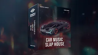 Car Music Slap House | FREE Sample Pack