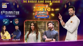 Jeeto Pakistan League | 6th Ramazan | 28th March 2023 | ARY Digital