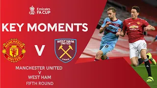 Manchester United v West Ham | Key Moments | Fifth Round | Emirates FA Cup 2020-21