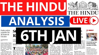 The Hindu Analysis 6 January 2023 | Daily Current Affairs for UPSC IAS | Sahil Saini