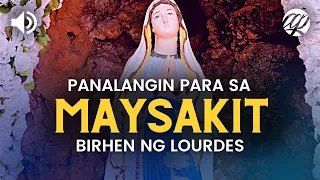 Tagalog Lourdes Healing Prayer • Panalangin para sa mga Maysakit (Birhen ng Lourdes)