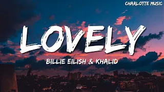 Billie Eilish - lovely (Lyrics) ft. Khalid